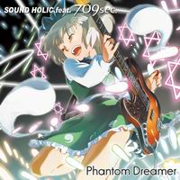 SOUND HOLIC feat. 709sec. Phantom Dreamer
