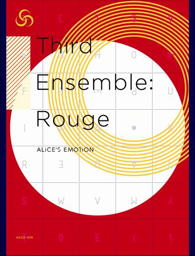  ALiCE’S EMOTiON Third Ensemble: Rouge
