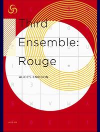 ALiCE’S EMOTiON Third Ensemble: Rouge