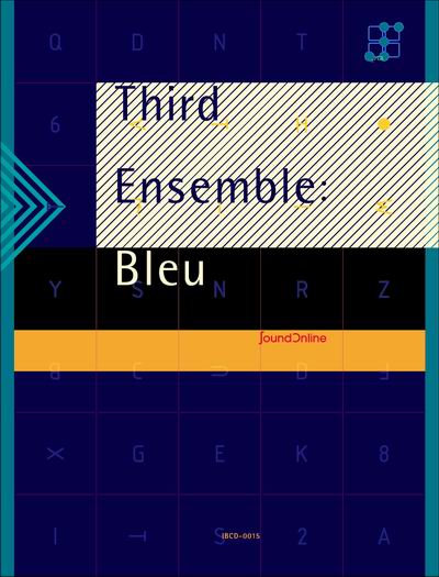  Sound Online Third Ensemble: Bleu