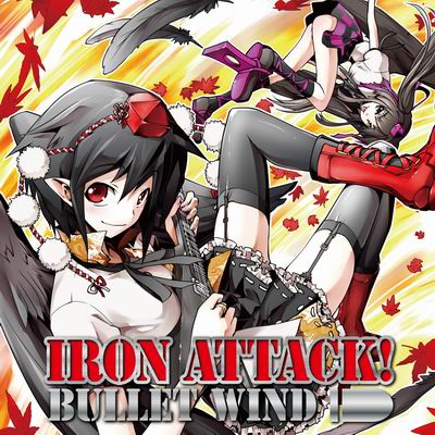  IRON ATTACK! BULLET WIND