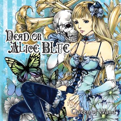  Queen of Wand DEAD or ALICE BLUE