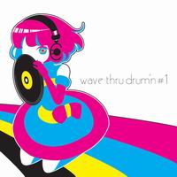 WaveThru wave thru drum'n #1