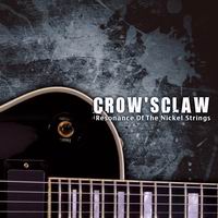 CROW’SCLAW Resonance Of The Nickel Strings