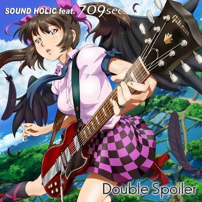  SOUND HOLIC feat. 709sec. Double Spoiler