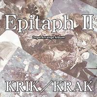 Krik/Krak Epitaph II