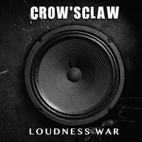 CROW’SCLAW Loudness War