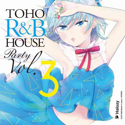  Halozy TOHO R&B HOUSE Party Vol.3