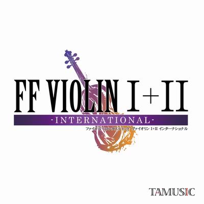  TAMUSIC FF VIOLIN I+II -INTERNATIONAL-