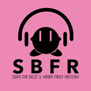 SBFR SBFR THE BEST 3 -KIRBY FIRST HISTORY-