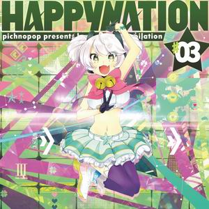 pichnopop HAPPYNATION #03