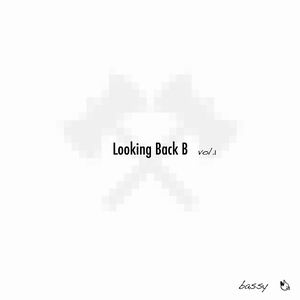 Bassy Looking Back B　vol.1