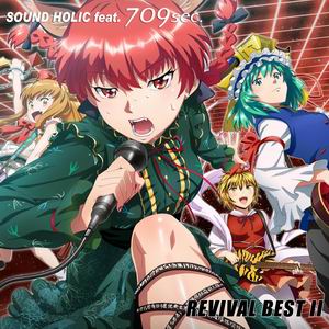 SOUND HOLIC feat. 709sec. REVIVAL BEST II