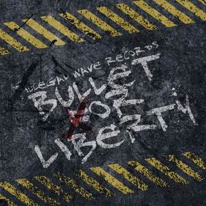 Illegal wave Records BULLET FOR LIBERTY