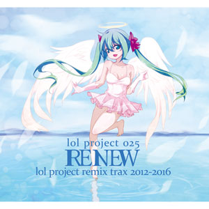 lol project lol project 025:RENEW -lol project remix trax 2012-2016-