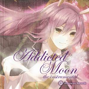 Amateras Records Addicted Moon the instrumental