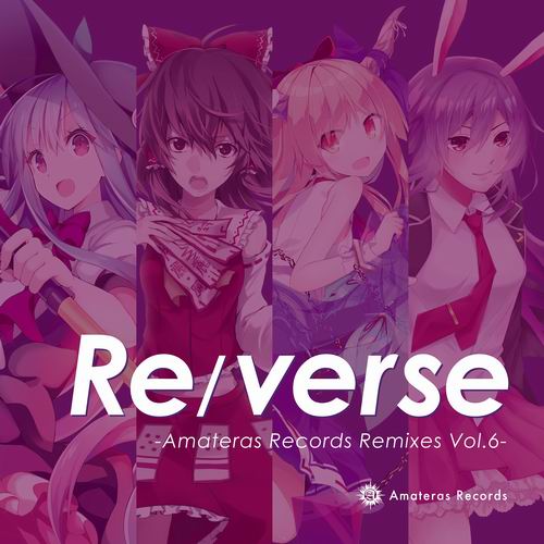 Amateras Records Re/verse -Amateras Records Remixes Vol.6-