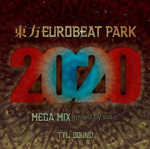 TTL SOUND 東方EUROBEAT PARK 2020 MEGA MIX