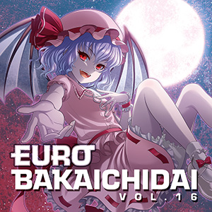 Eurobeat Union EUROBAKA ICHIDAI VOL.16【初回プレス盤】