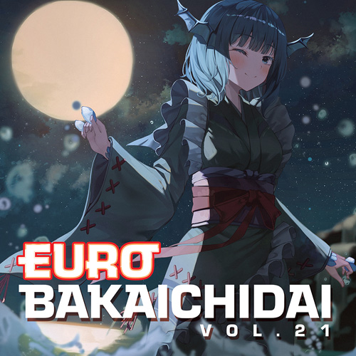 Eurobeat Union EUROBAKA ICHIDAI VOL.21【初回プレス盤】