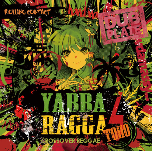 Rolling Contact Yabba Ragga Toho 4（予約）