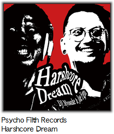 Psycho Filth Records Harshcore Dream.