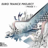 EURO TRANCE PROJECT EURO TRANCE PROJECT -PHASE 1-