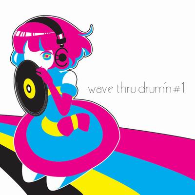  WaveThru wave thru drum'n #1