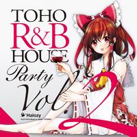 Halozy TOHO R&B HOUSE Party Vol.2