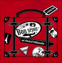 A little bit Bon sejour !　～ at Hotel Milanda ～