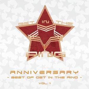 GET IN THE RING ANNIVERSARY ～Best of GET IN THE RING Vol.1～