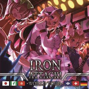 IRON ATTACK! WORLD TOUR