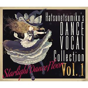 "発熱巫女～ず ""Starlight Dance Floor"" Hatsunetsumiko's Dance Vocal Collection Vol.1"