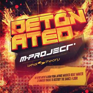 Lethal Theory M-Project - Detonated