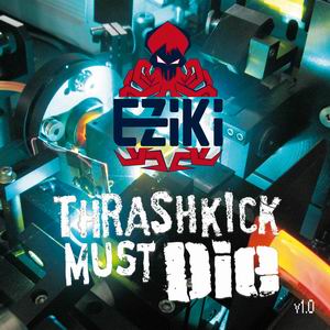 EZiKi Thrashkick Must Die v1.0