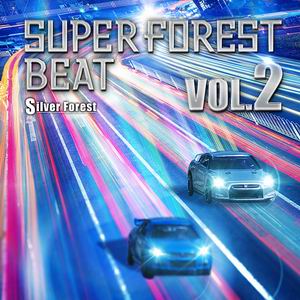 Silver Forest Super Forest Beat VOL.2
