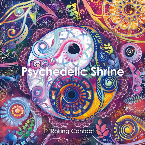 Rolling Contact Psychedelic Shrine