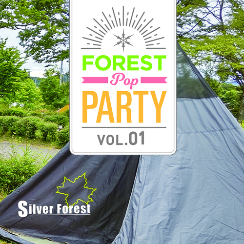 Silver Forest Forest Pop Party VOL.01